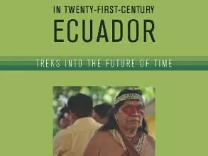 huorani transformations in twenty first century ecuador