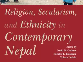 Religion, Secularism, and Ethnicity in Contemporary Nepal