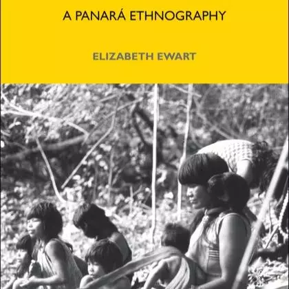 Space and Society in Central Brazil by Elizabeth Ewart
